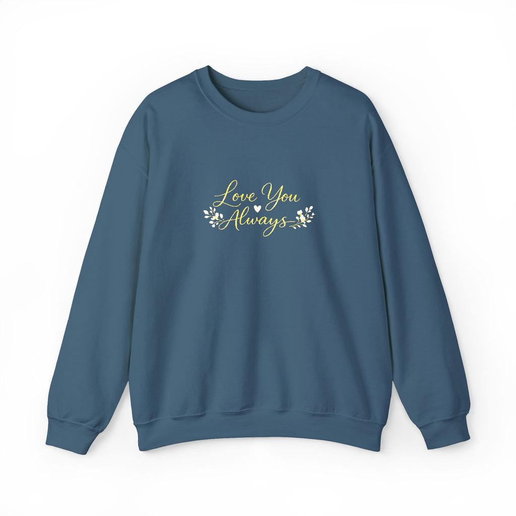 Love You Always Crewneck — Embroidered