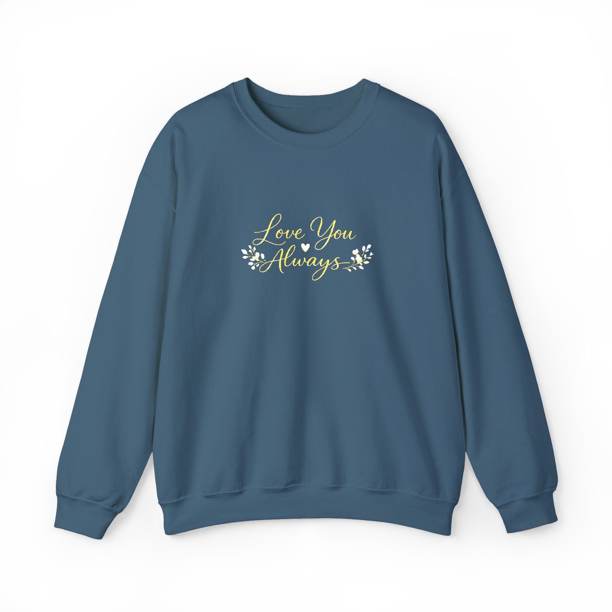 Love You Always Crewneck — Embroidered