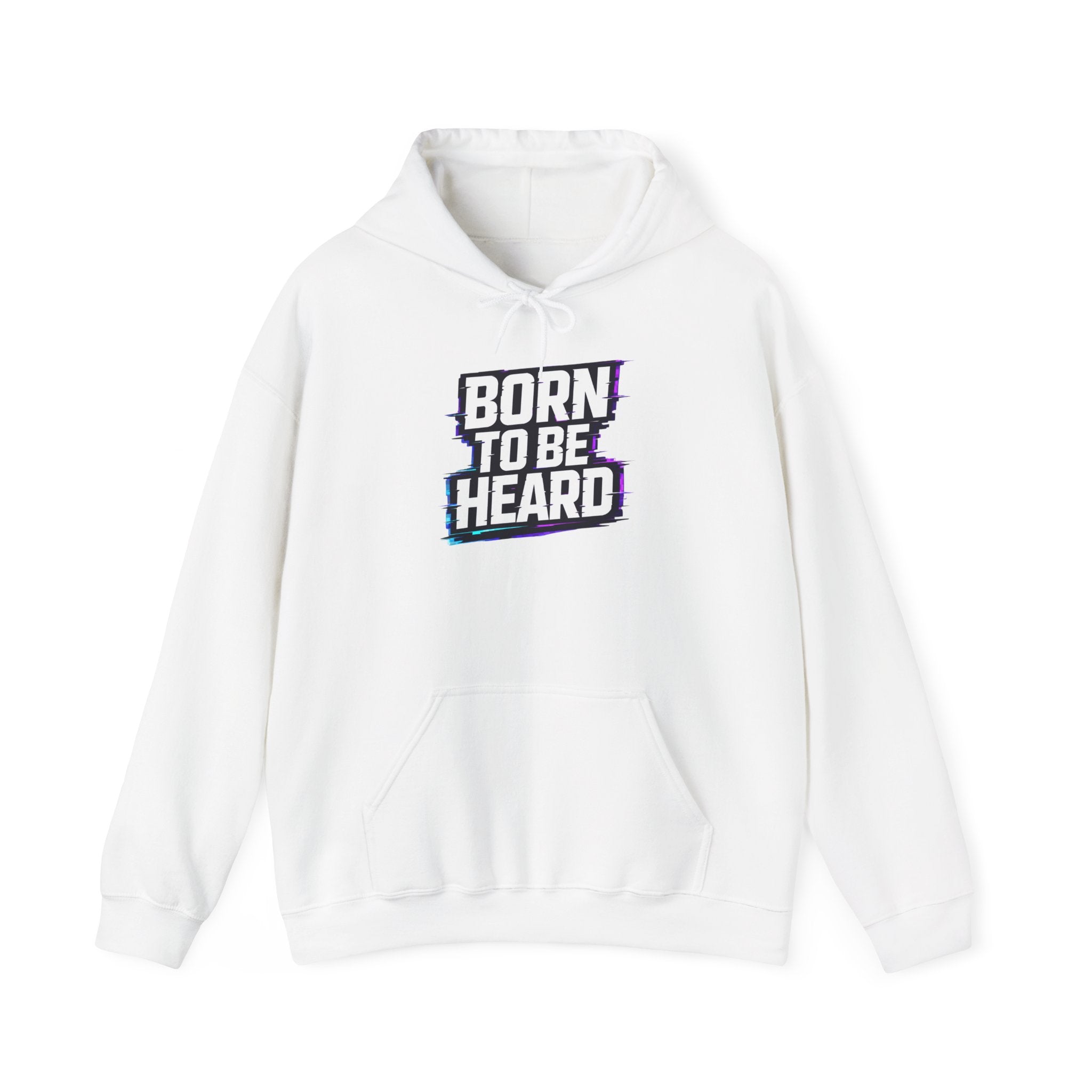 BORN TO BE HEARD Hoodie