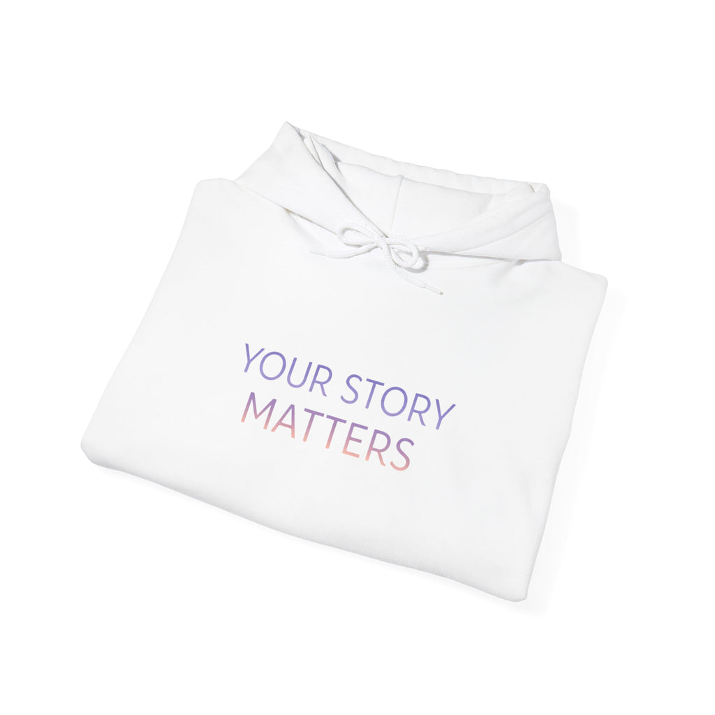 YOUR STORY MATTERS hoodie