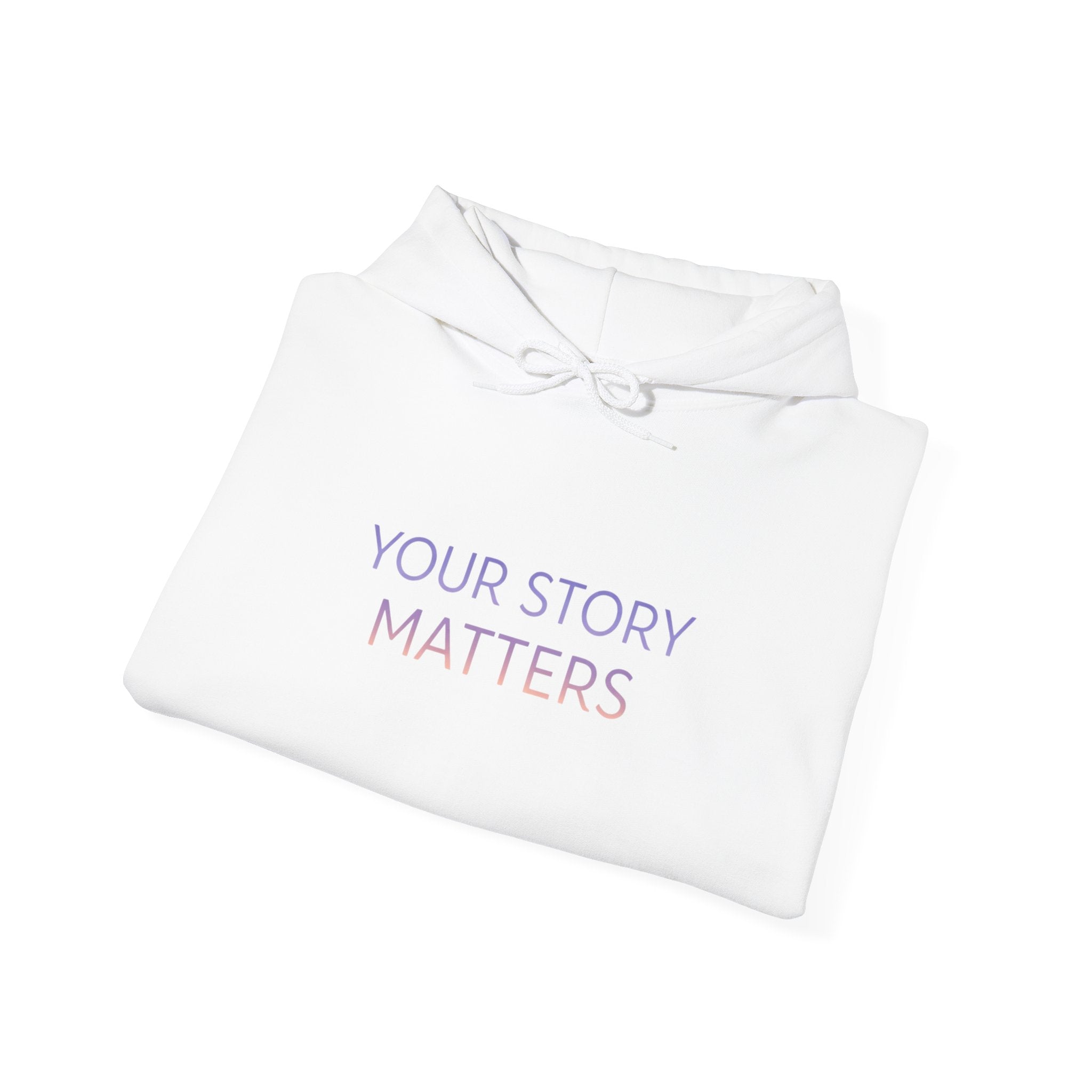 YOUR STORY MATTERS hoodie