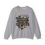 Fashion Over Everything Crewneck