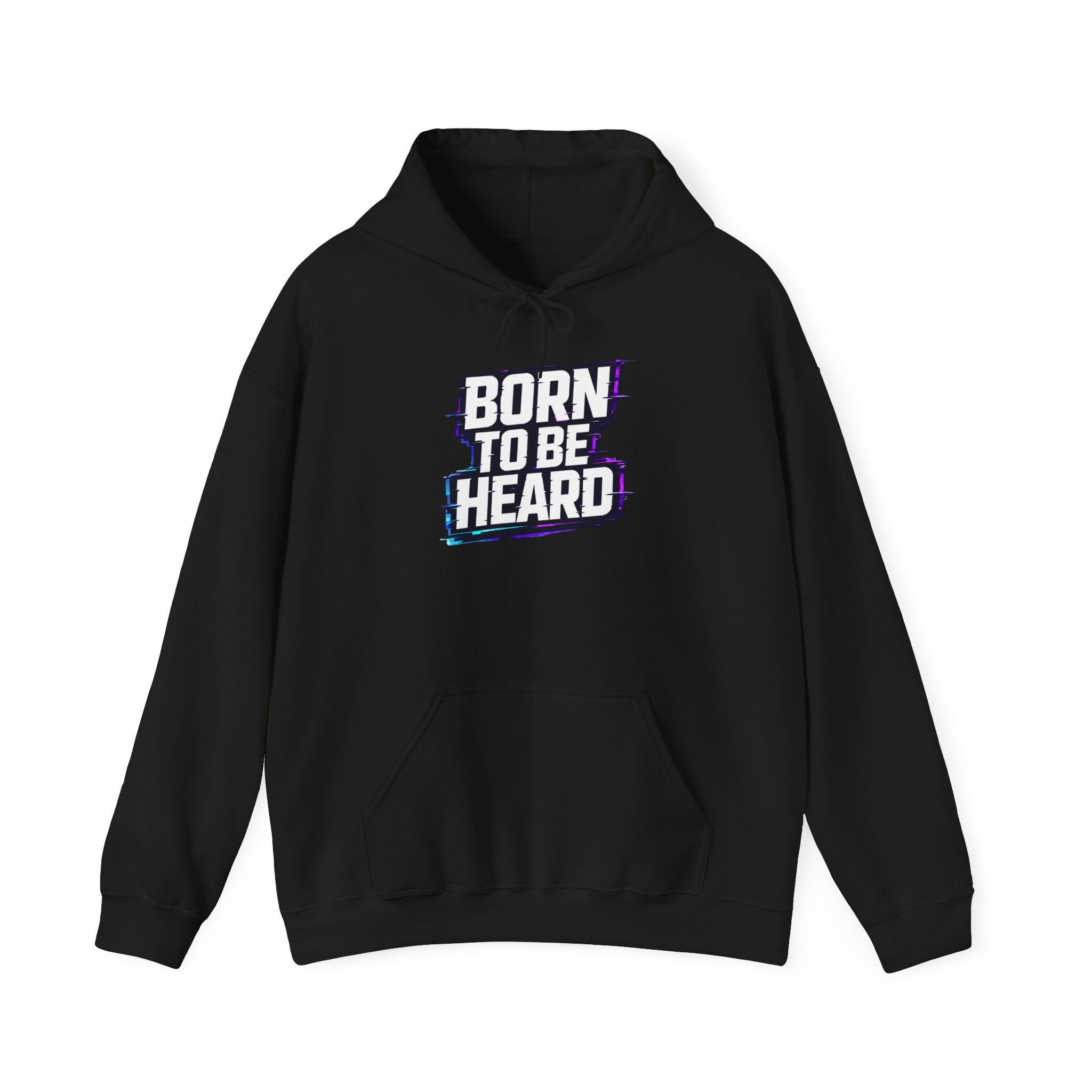 BORN TO BE HEARD Hoodie