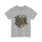 Fashion Over Everything Tee