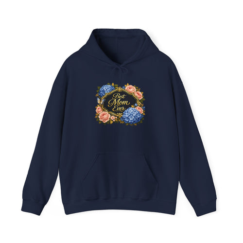 Best Mom Ever Hoodie