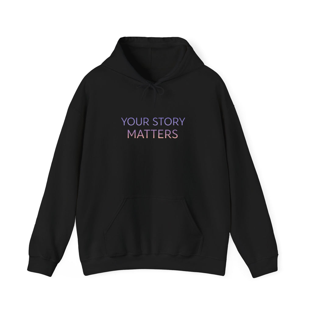 YOUR STORY MATTERS hoodie