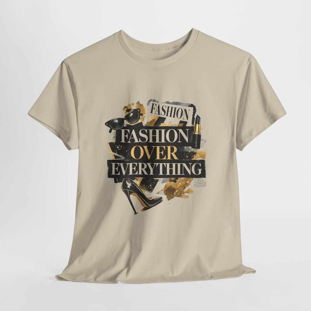 Fashion Over Everything Tee