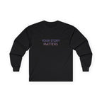 YOUR STORY MATTERS Long Sleeve