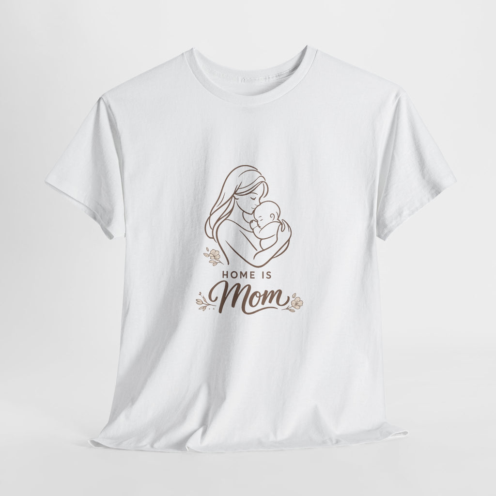 Home Is Mom Tee