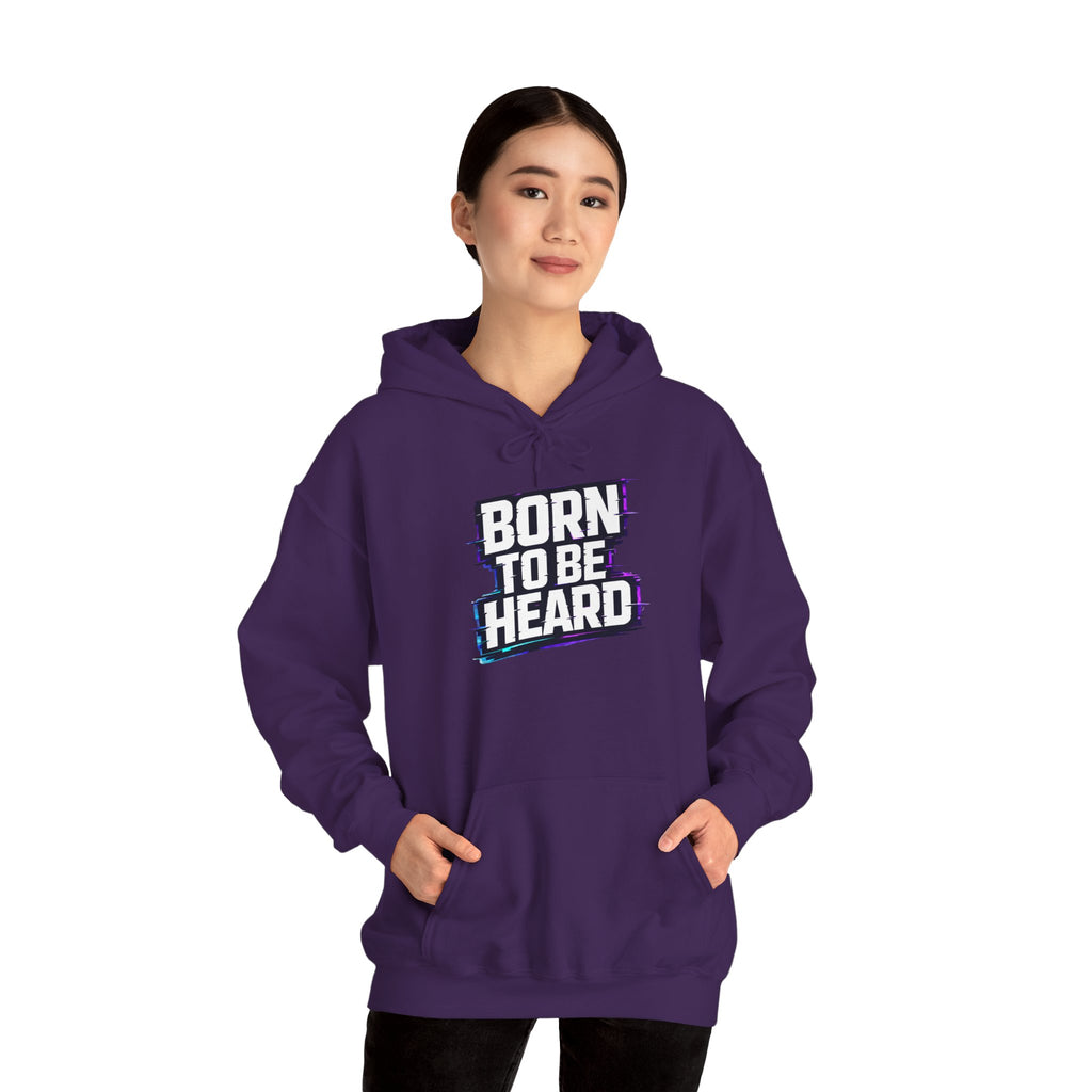 BORN TO BE HEARD Hoodie