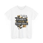Fashion Over Everything Tee
