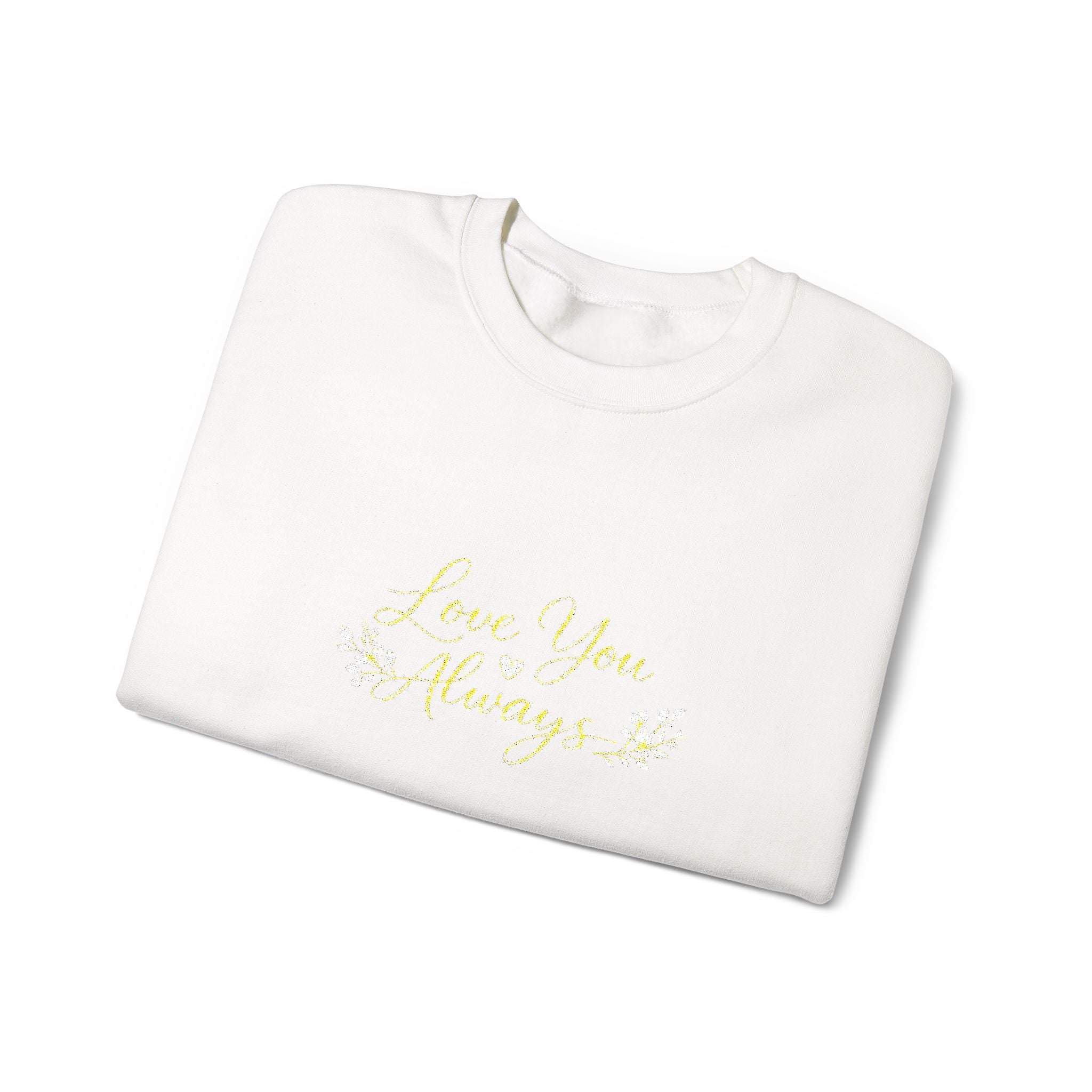 Love You Always Crewneck — Embroidered