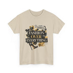 Fashion Over Everything Tee