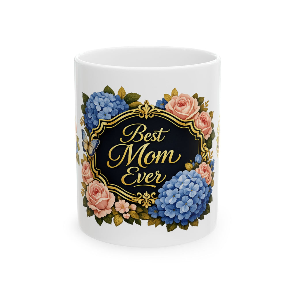 Best Mom Ever Mug — Mother’s Day Exclusive